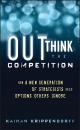 Скачать Outthink the Competition. How a New Generation of Strategists Sees Options Others Ignore - Kaihan  Krippendorff