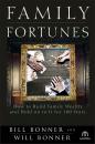 Скачать Family Fortunes. How to Build Family Wealth and Hold on to It for 100 Years - Will  Bonner
