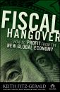 Скачать Fiscal Hangover. How to Profit From The New Global Economy - Keith  Fitz-Gerald