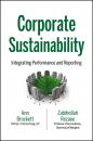 Скачать Corporate Sustainability. Integrating Performance and Reporting - Zabihollah  Rezaee