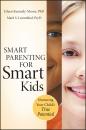 Скачать Smart Parenting for Smart Kids. Nurturing Your Child's True Potential - Eileen  Kennedy-Moore