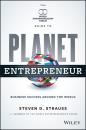 Скачать Planet Entrepreneur. The World Entrepreneurship Forum's Guide to Business Success Around the World - Colin  Jones