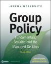 Скачать Group Policy. Fundamentals, Security, and the Managed Desktop - Jeremy Moskowitz