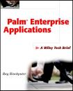 Скачать Palm Enterprise Applications. A Wiley Tech Brief - Ray  Rischpater