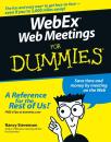 Скачать WebEx Web Meetings For Dummies - Nancy  Stevenson