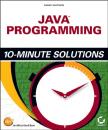 Скачать Java Programming 10-Minute Solutions - Mark  Watson