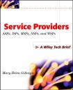 Скачать Service Providers. ASPs, ISPs, MSPs, and WSPs - Mary Gillespie Helen