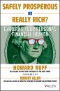 Скачать Safely Prosperous or Really Rich. Choosing Your Personal Financial Heaven - Robert G. Allen