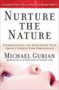 Скачать Nurture the Nature. Understanding and Supporting Your Child's Unique Core Personality - Michael  Gurian