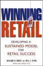 Скачать Winning At Retail. Developing a Sustained Model for Retail Success - Neil Stern Z.
