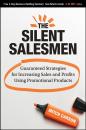 Скачать The Silent Salesmen. Guaranteed Strategies for Increasing Sales and Profits Using Promotional Products - Mitch  Carson
