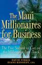 Скачать The Maui Millionaires for Business. The Five Secrets to Get on the Millionaire Fast Track - Diane  Kennedy