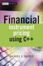 Скачать Financial Instrument Pricing Using C++ - Daniel Duffy J.