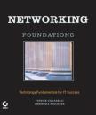 Скачать Networking Foundations. Technology Fundamentals for IT Success - Patrick  Ciccarelli