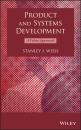 Скачать Product and Systems Development. A Value Approach - Stanley Weiss I.