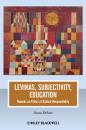 Скачать Levinas, Subjectivity, Education. Towards an Ethics of Radical Responsibility - Anna  Strhan
