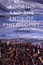 Скачать Adorno and the Ends of Philosophy - Andrew  Bowie