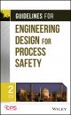 Скачать Guidelines for Engineering Design for Process Safety - CCPS (Center for Chemical Process Safety)