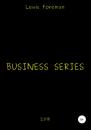 Скачать Business Series. Part Four - Lewis Foreman