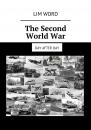 Скачать The Second World War. Day after day - Lim Word