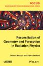 Скачать Reconciliation of Geometry and Perception in Radiation Physics - Beckers Benoit