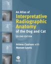 Скачать An Atlas of Interpretative Radiographic Anatomy of the Dog and Cat - Coulson Arlene