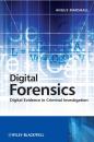 Скачать Digital Forensics. Digital Evidence in Criminal Investigations - Angus Marshall McKenzie