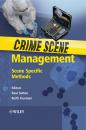 Скачать Crime Scene Management. Scene Specific Methods - Sutton Raul