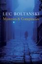 Скачать Mysteries and Conspiracies. Detective Stories, Spy Novels and the Making of Modern Societies - Luc  Boltanski