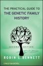 Скачать The Practical Guide to the Genetic Family History - Robin Bennett L.