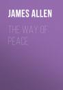 Скачать The Way of Peace - James Allen