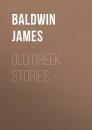 Скачать Old Greek Stories - Baldwin James