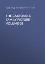Скачать The Caxtons: A Family Picture — Volume 05 - Эдвард Бульвер-Литтон