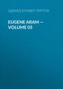 Скачать Eugene Aram — Volume 05 - Эдвард Бульвер-Литтон
