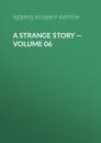 Скачать A Strange Story — Volume 06 - Эдвард Бульвер-Литтон