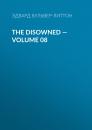 Скачать The Disowned — Volume 08 - Эдвард Бульвер-Литтон