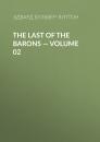 Скачать The Last of the Barons — Volume 02 - Эдвард Бульвер-Литтон