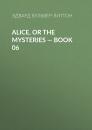 Скачать Alice, or the Mysteries — Book 06 - Эдвард Бульвер-Литтон