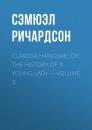 Скачать Clarissa Harlowe; or the history of a young lady — Volume 3 - Сэмюэл Ричардсон