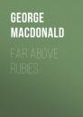 Скачать Far Above Rubies - George MacDonald