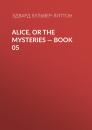 Скачать Alice, or the Mysteries — Book 05 - Эдвард Бульвер-Литтон