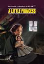 Скачать A Little Princess / Маленькая принцесса. Книга для чтения на английском языке - Фрэнсис Элиза Бёрнетт