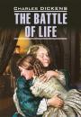 Скачать The Battle of Life / Битва жизни. Книга для чтения на английском языке - Чарльз Диккенс