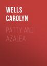 Скачать Patty and Azalea - Wells Carolyn