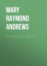 Скачать The Perfect Tribute - Mary Raymond Shipman Andrews