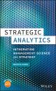 Скачать Strategic Analytics. Integrating Management Science and Strategy - Martin  Kunc