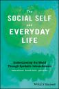 Скачать The Social Self and Everyday Life. Understanding the World Through Symbolic Interactionism - Kathy  Charmaz
