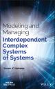Скачать Modeling and Managing Interdependent Complex Systems of Systems - Yacov Haimes Y.