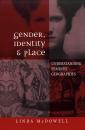 Скачать Gender, Identity and Place. Understanding Feminist Geographies - Linda  McDowell