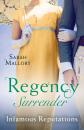 Скачать Regency Surrender: Infamous Reputations: The Chaperon's Seduction / Temptation of a Governess - Sarah Mallory